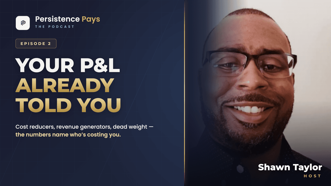 Episode 2: Your P&L Already Told You Who's Costing You Money