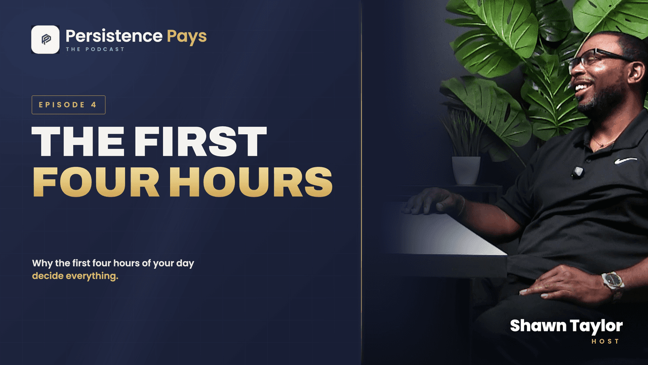 Episode 4: Why the First Four Hours of Your Day Decide Everything